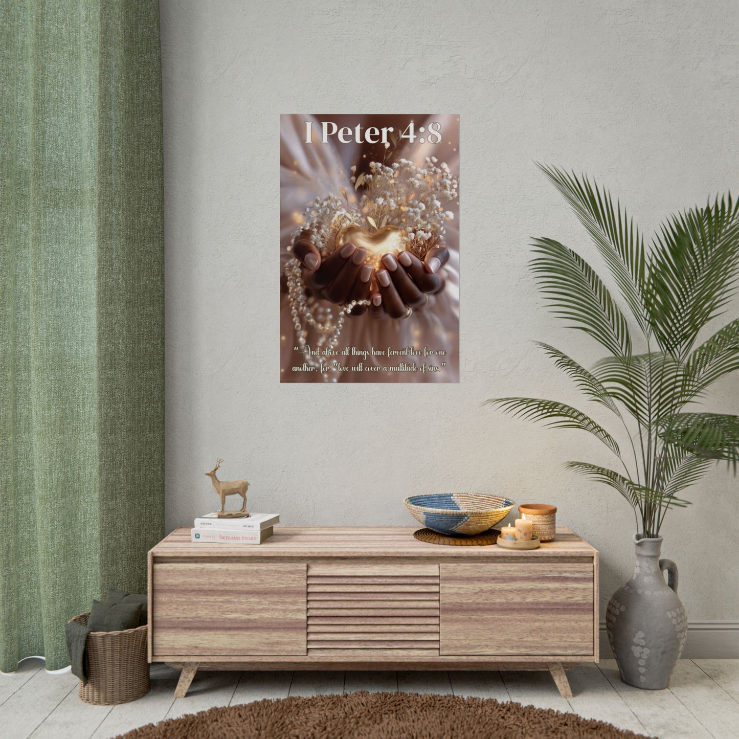 Love Covers a Multitude of Sins | 1 Peter 4:8 Christian Wall Art Poster