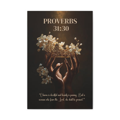 A Woman Who Fears the Lord Shall Be Praised | Proverbs 31:30 Christian Canvas Wall Art