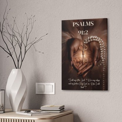 The Lord Is My Refuge and Fortress | Psalm 91:2 Christian Canvas Wall Art