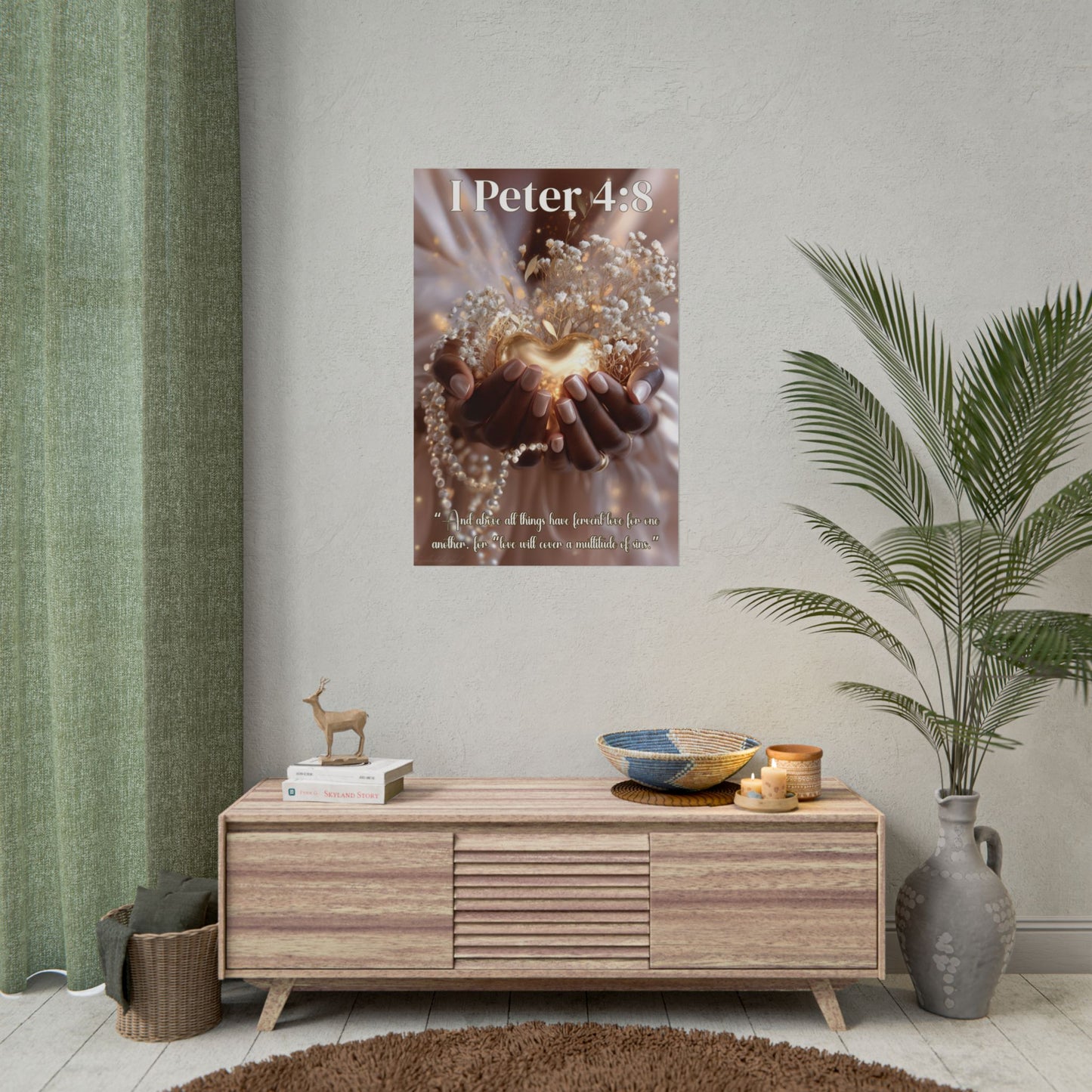 Love Covers a Multitude of Sins | 1 Peter 4:8 Christian Wall Art Poster