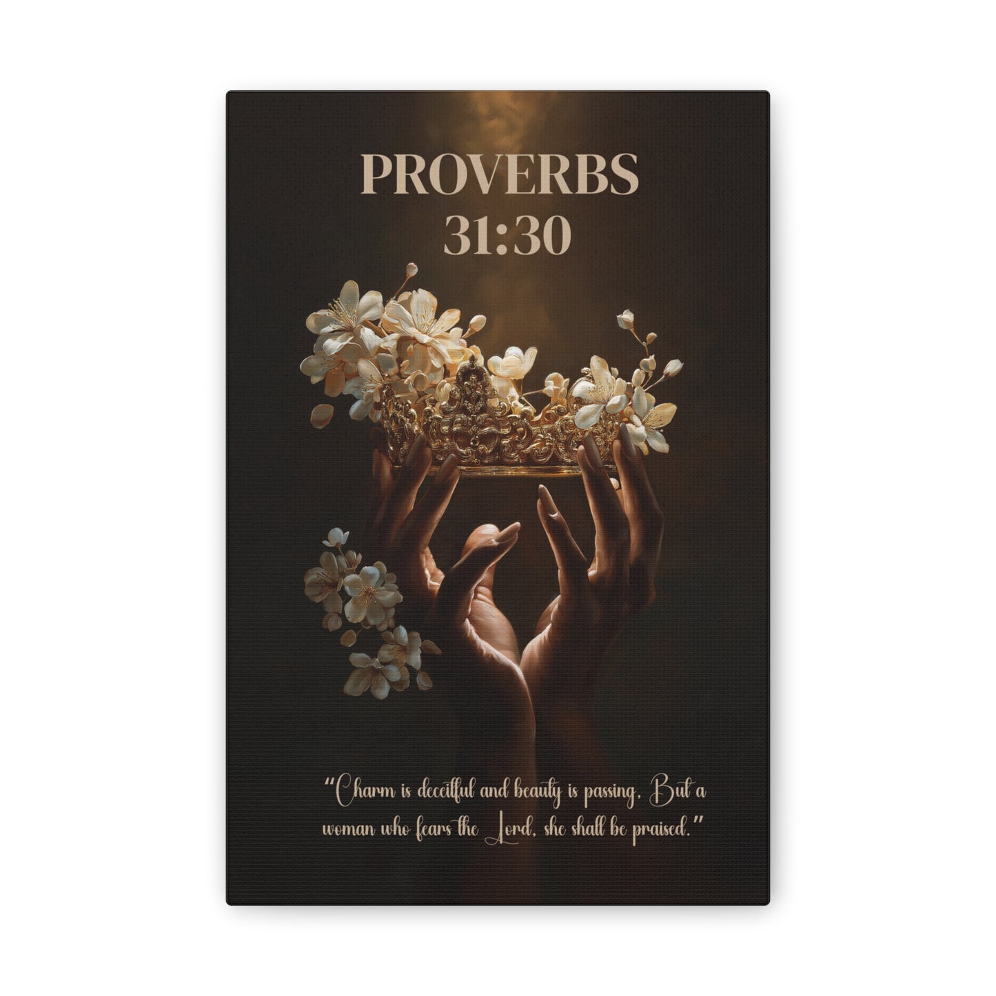 A Woman Who Fears the Lord Shall Be Praised | Proverbs 31:30 Christian Canvas Wall Art