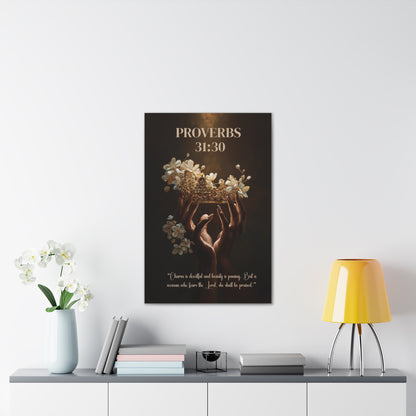 A Woman Who Fears the Lord Shall Be Praised | Proverbs 31:30 Christian Canvas Wall Art