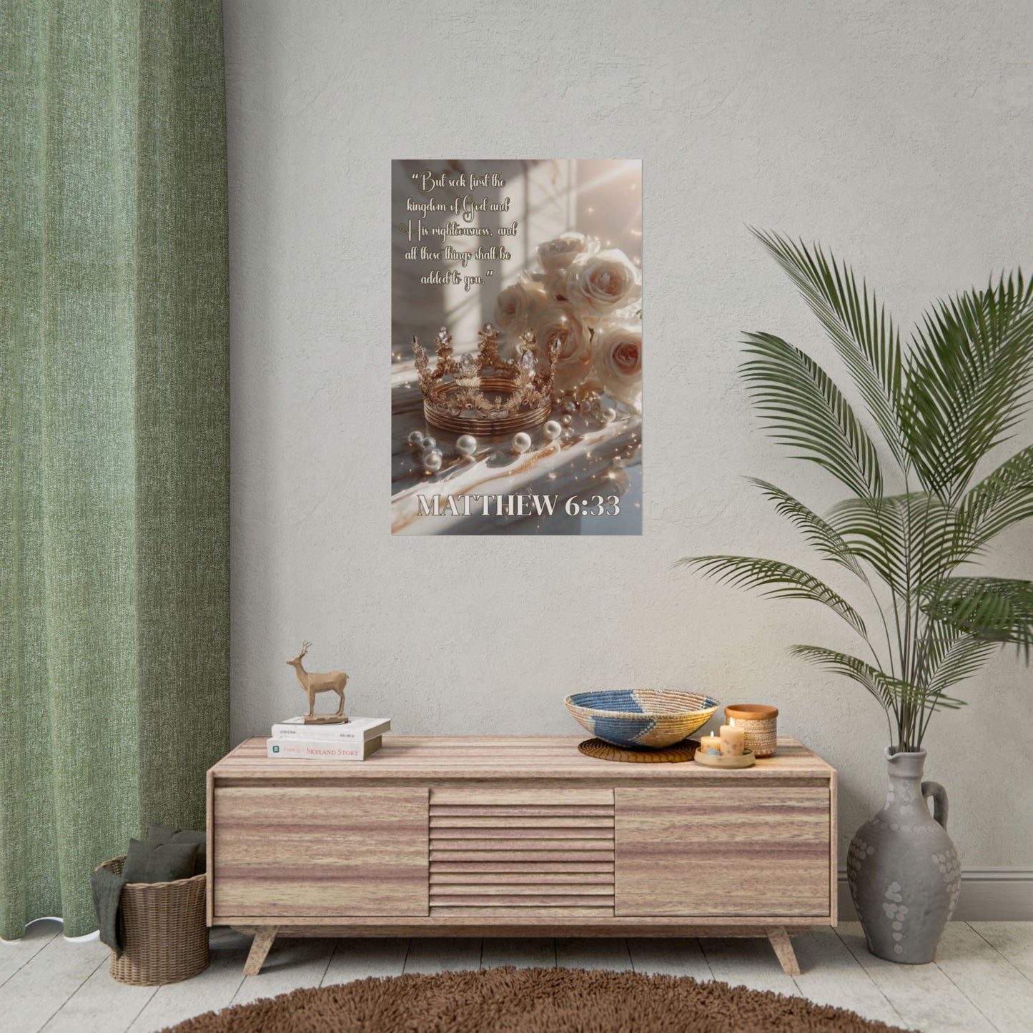 Seek Ye First the Kingdom of God | Matthew 6:33 Christian Wall Art Poster