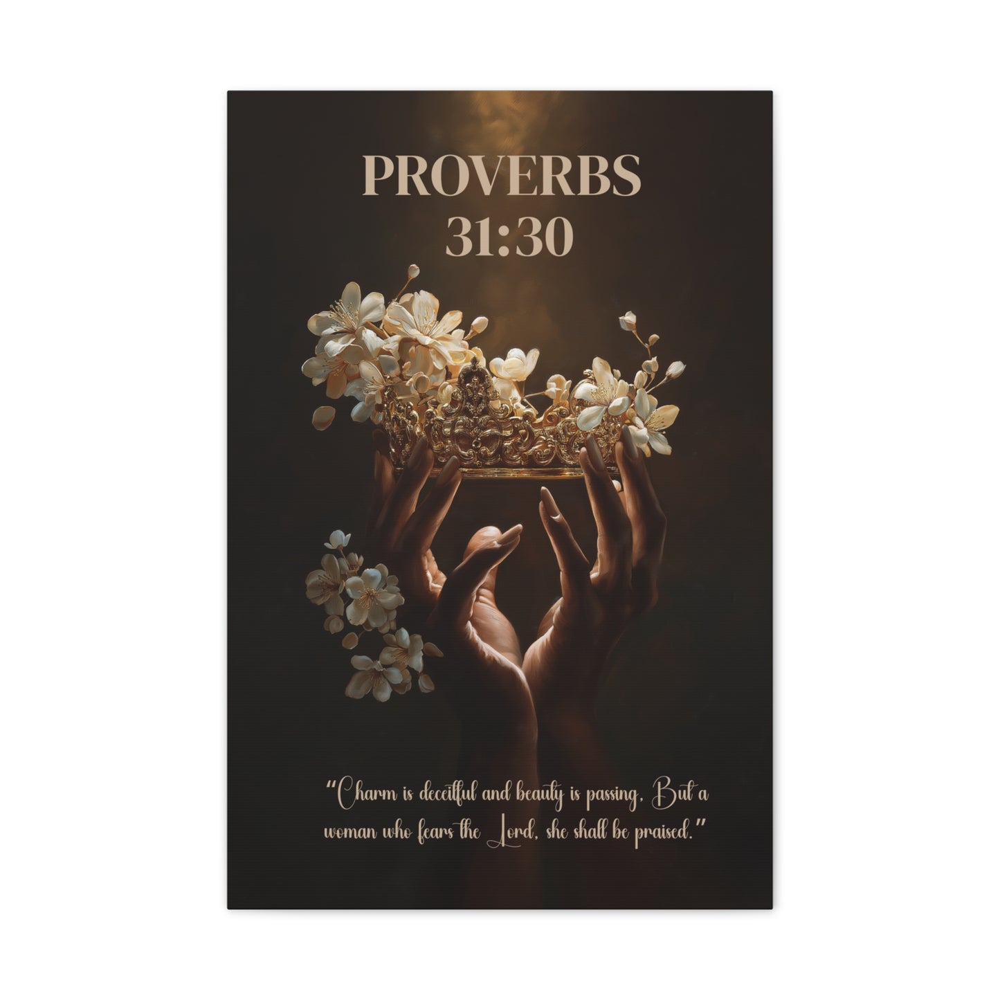 A Woman Who Fears the Lord Shall Be Praised | Proverbs 31:30 Christian Canvas Wall Art