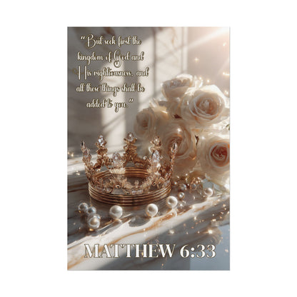 Seek Ye First the Kingdom of God | Matthew 6:33 Christian Wall Art Poster